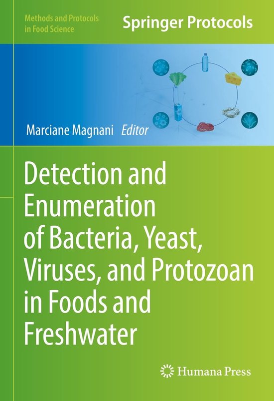Methods and Protocols in Food Science - Detection and Enumeration of Bacteria, Yeast, Viruses, and Protozoan in Foods and Freshwater