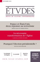 Revue Études : France et États-Unis, deux réponses au terrorisme - La nécessaire transformation de l'Église - Pourquoi l'élection présidentielle ?