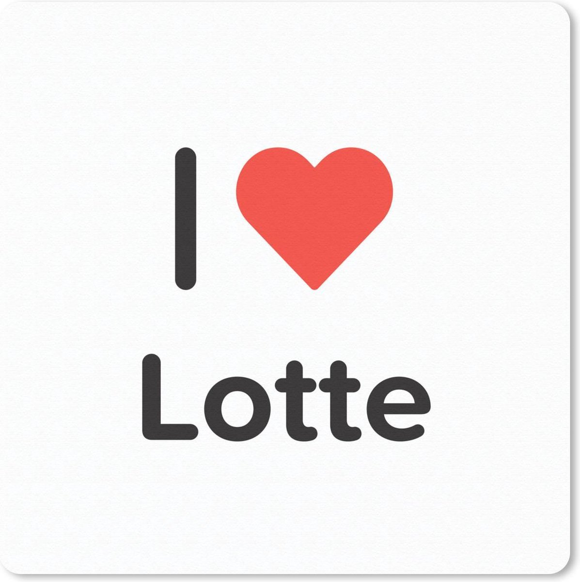 Muismat 30x30 cm - Mousepad I love - Lotte - Meisje - Muismatten