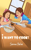 I Want To Cook!