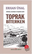 Küresel Oligarşi ve Yaşamın Gaspı Toprak Biterken