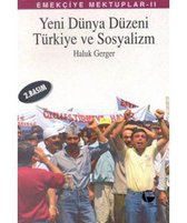 Emekçiye Mektuplar 2   Yeni Dünya Düzeni, Türkiye ve