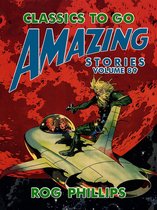 Classics To Go - Amazing Stories Volume 89