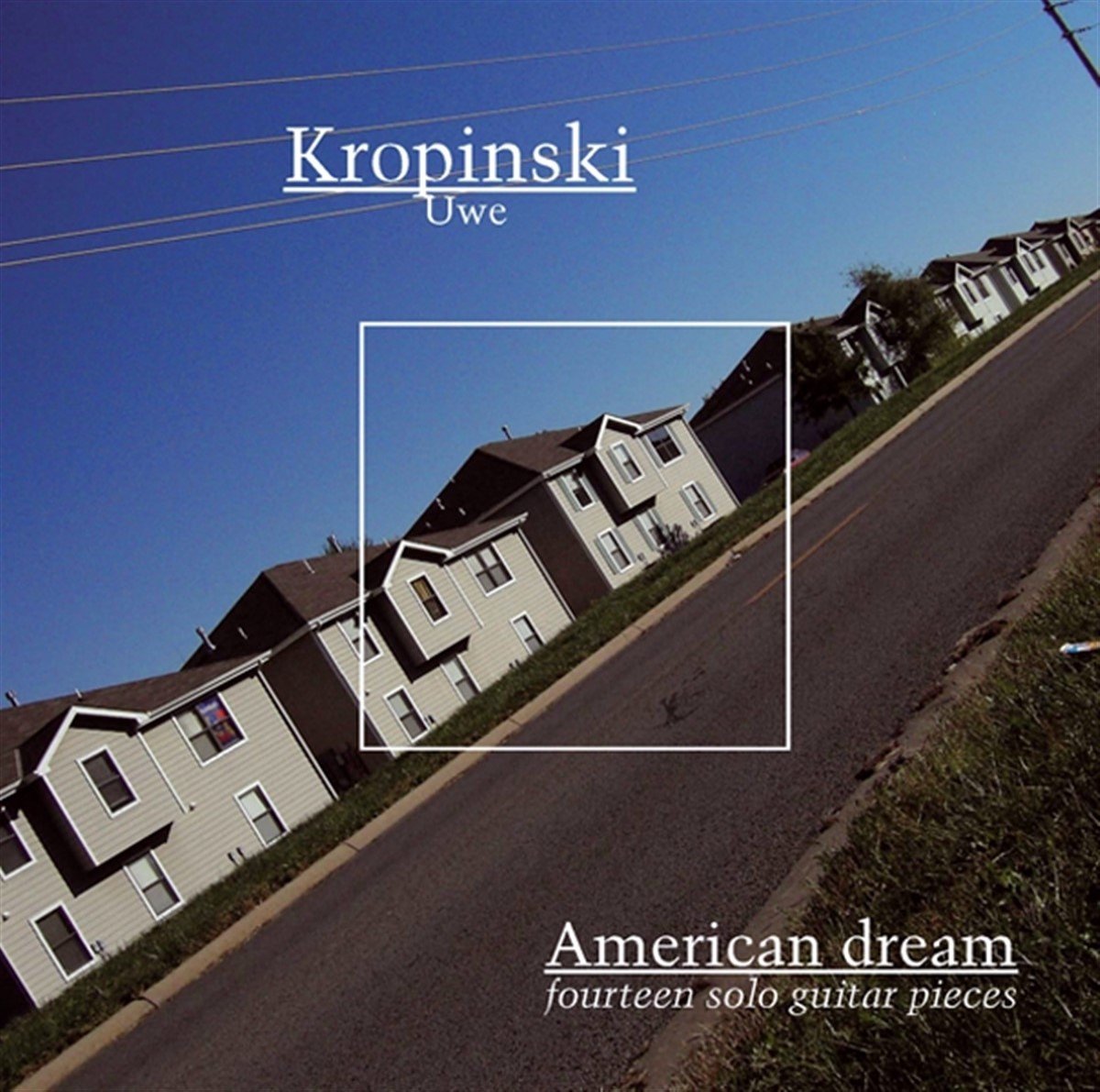 Uwe Kropinski - American Dream (Fourteen Solo Guitar Pieces) (CD)