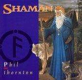 Phil Thornton - Shaman (CD)