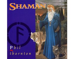 Phil Thornton - Shaman (CD)
