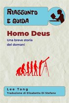 Riassunto e guida 27 - Riassunto E Guida – Homo Deus