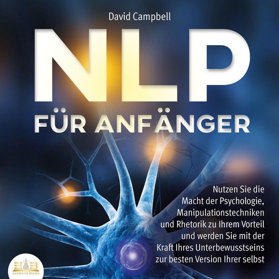 NLP FÜR ANFÄNGER: Nutzen Sie die Macht der Psychologie, Ma ... - cover