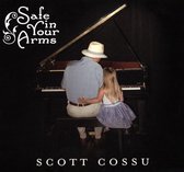 Scott Cossu - Safe In Your Arms (CD)