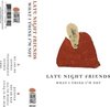 Late Nite Friends - What I Think I'm Not (CD)