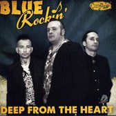 Blue Rockin' - Deep From The Heart (CD)