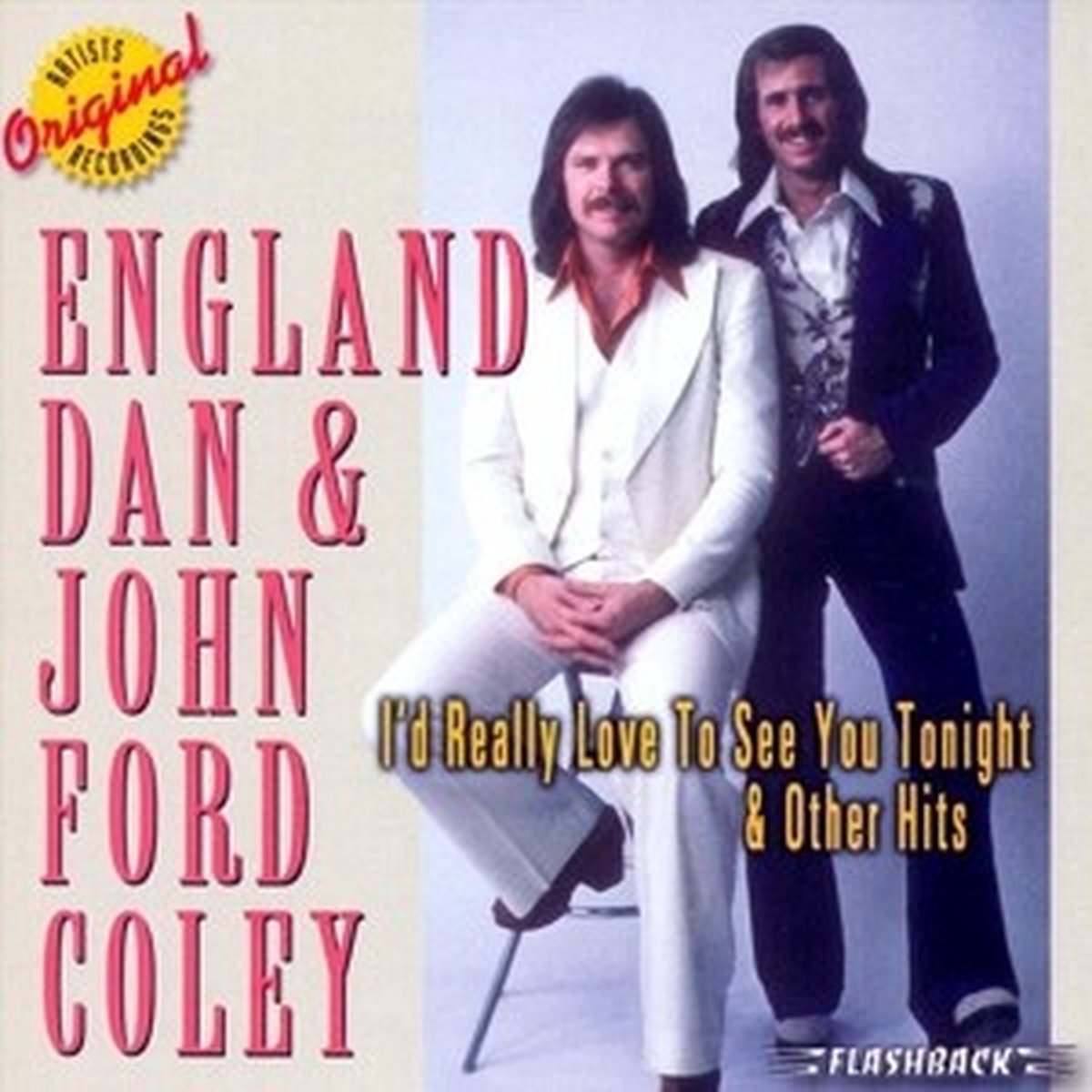 England Dan & John Ford Coley - I'd Really Love To See You Tonight And Other Hits (CD) - England Dan & John Ford Coley