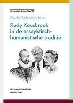 Humanistisch erfgoed 22 - Rudy Kousbroek in de essayistisch-humanistische traditie