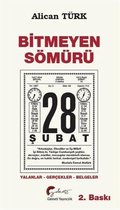 Bitmeyen Sömürü   28 Şubat: Yalanlar   Gerçekler   Belgeler