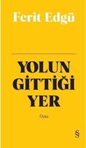 Yolun Gittiği Yer   Bez Ciltli