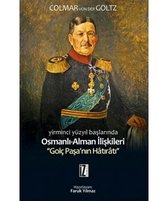 Osmanlı Alman İlişkileri Golç Paşanın Hatıratı