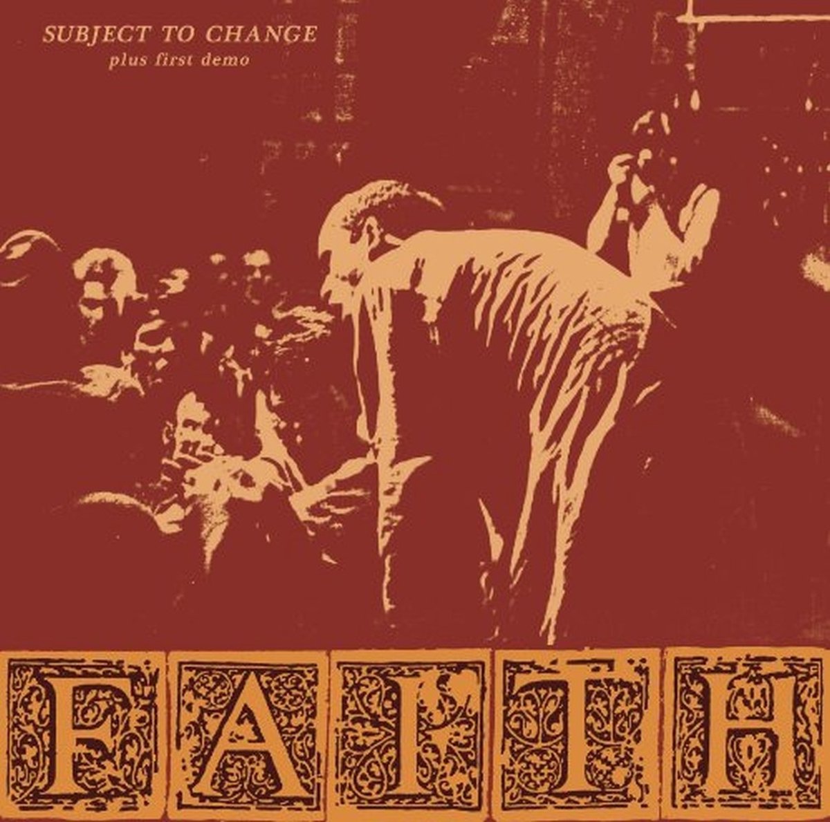Faith - Subject To Change + First Demo (LP) (Remastered)