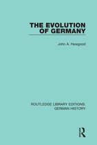 Routledge Library Editions: German History - The Evolution of Germany