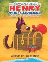The Adventures of Henry the Squirrel