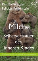 Schriftenreihe - Ahnenmedizin und Seelenhomöopathie 6 - Milche - Selbstvertrauen des inneren Kindes