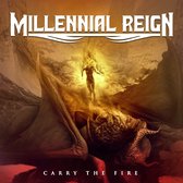 Millennial Reign - Carry The Fire (CD)