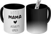 Magische Mok - Foto op Warmte Mokken - Koffiemok - Spreuken - Quotes Hotel Mama Always Open - Beste moeder - Moederdag - Mama cadeau - Zwart - Wit - Magic Mok - Beker - 350 ML - Th