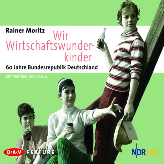 Wir Wirtschaftswunderkinder. 60 Jahre Bundesrepublik Deutsch ... - cover