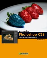 Aprender...con 100 ejercicios prácticos - Aprender Photoshop CS6 con 100 ejercicios prácticos
