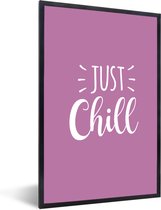 Cadre photo avec affiche - Just chill - Citations - Proverbes - 20x30 cm - Cadre pour affiche