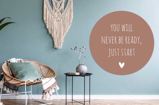 WallCircle - Wall Circle - Wall Circle Indoor - Citation en anglais Vous ne serez jamais prêt, il suffit de commencer avec un coeur sur fond marron - 150x150 cm - Décoration murale - Peintures ronds