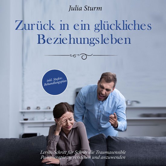 Zurück in ein glückliches Beziehungsleben: Lerne, Schritt  ... - cover