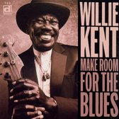 Willie Kent - Make Room For The Blues (CD)