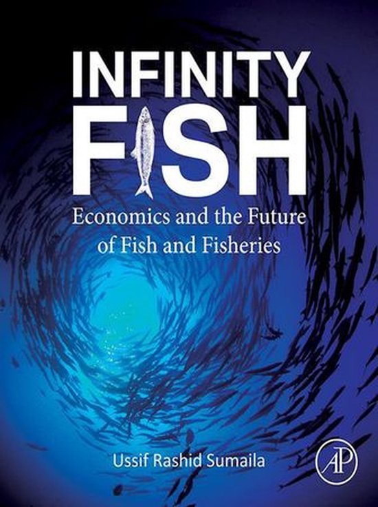 Infinity Fish (ebook), Ussif Rashid Sumaila | 9780128241936 | Boeken | bol