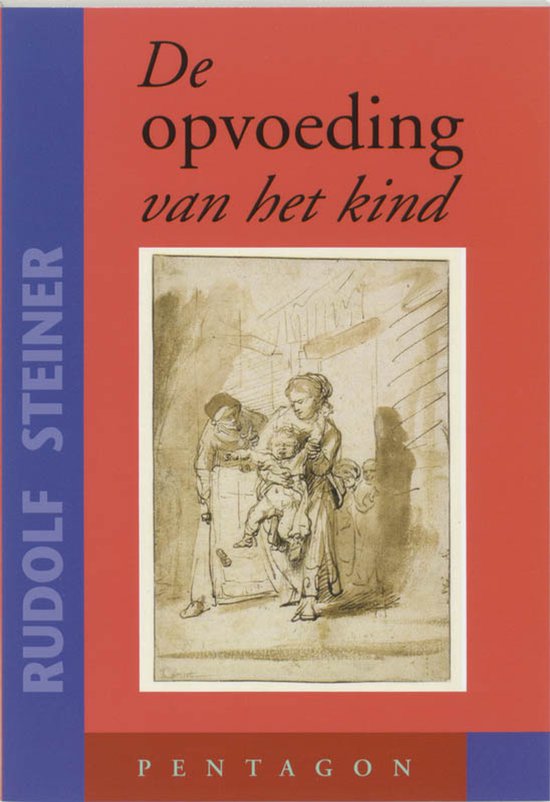 Boekomslag van De opvoeding van het kind door Rudolf Steiner, met een sepia ets van een vrouw met een kind.