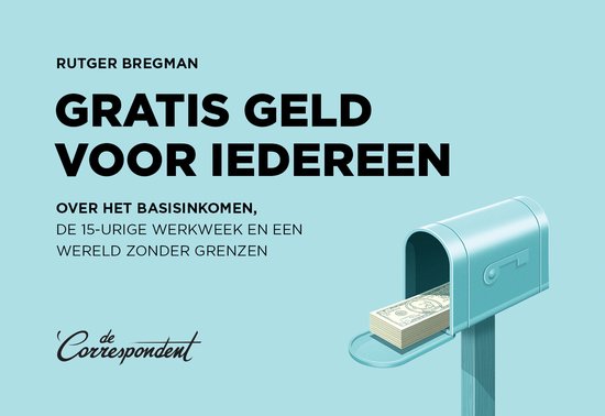 Boek "Gratis geld voor iedereen" van Rutger Bregman, met een postbus en geld.