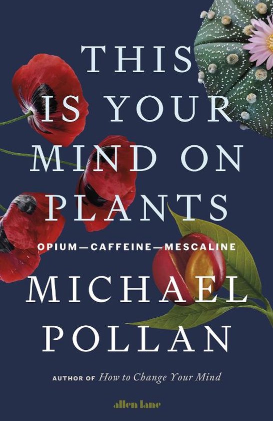 Boekcover van 'This Is Your Mind On Plants' met rode klaprozen, een cactus met roze bloem en tekst in witte letters.