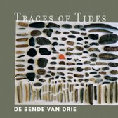 De Bende Van Drie - Traces Of Tides (CD)