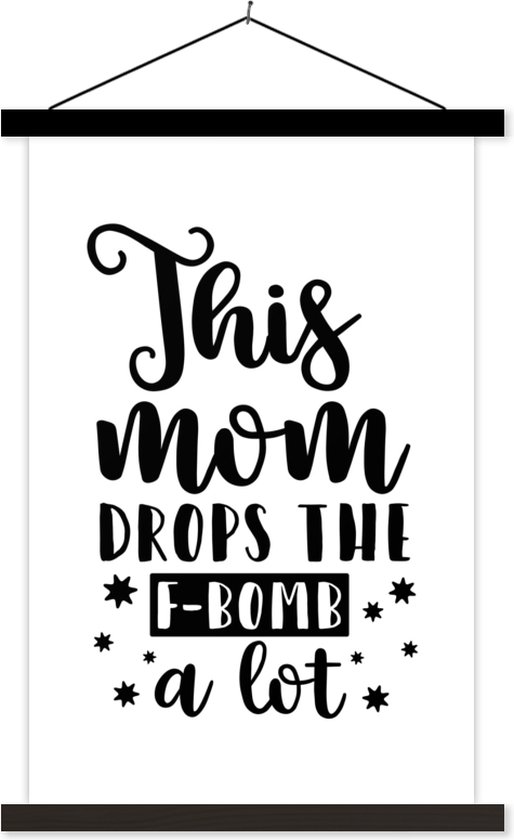 Citation Rigolote Cette Maman Laisse Tomber La F Bomb A Lot Poster Textielposter Bol Com