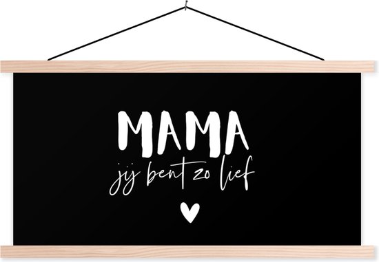 Posterhanger incl. Poster 90x45 cm - Schoolplaat - Mama jij bent zo
