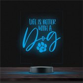 Led Lamp Met Gravering - RGB 7 Kleuren - Life Is Better With A Dog