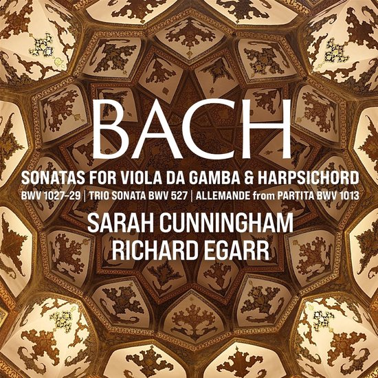 Sarah Cunningham & Richard Egarr - J.S. Bach: Sonatas For Viola Da Gamba & Harpsichord (CD)