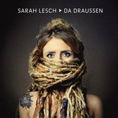 Sarah Lesch - Da Draussen (CD)