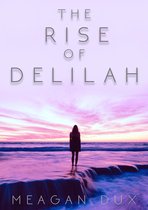 The Rise of Delilah