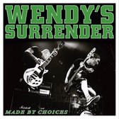 Wendy's Surrender - Made By Choices (7" Vinyl Single)
