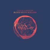 Chuck Johnson - Blood Moon Boulder (LP)