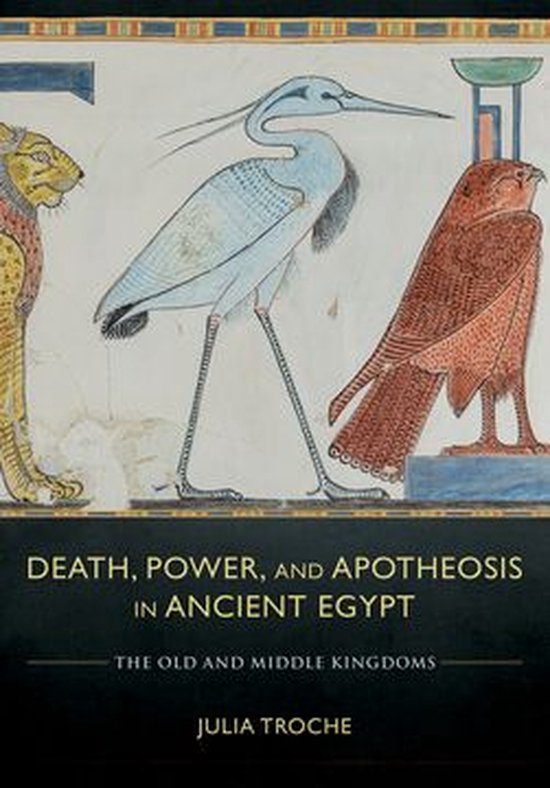 Death, Power, and Apotheosis in Ancient Egypt - cover