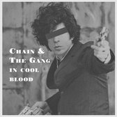 Chain And The Gang - In Cool Blood (LP)