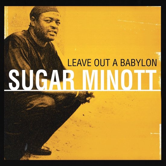 Sugar Minott - Leave Out A Babylon (2 LP)