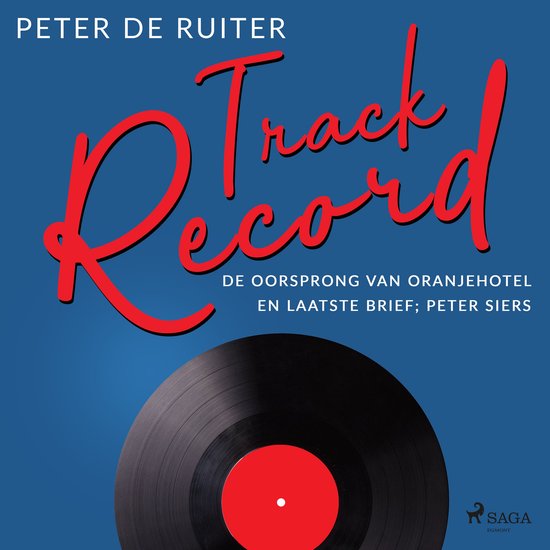 Track Record; De oorsprong van Oranjehotel en Laatste brief; ... - cover