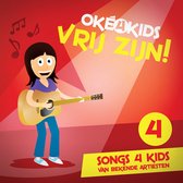 Vrij zijn!, Songs 4 kids van bekende artiesten 4 - Kinderboekenweek 2001, Oké4Kids - Diverse artiesten